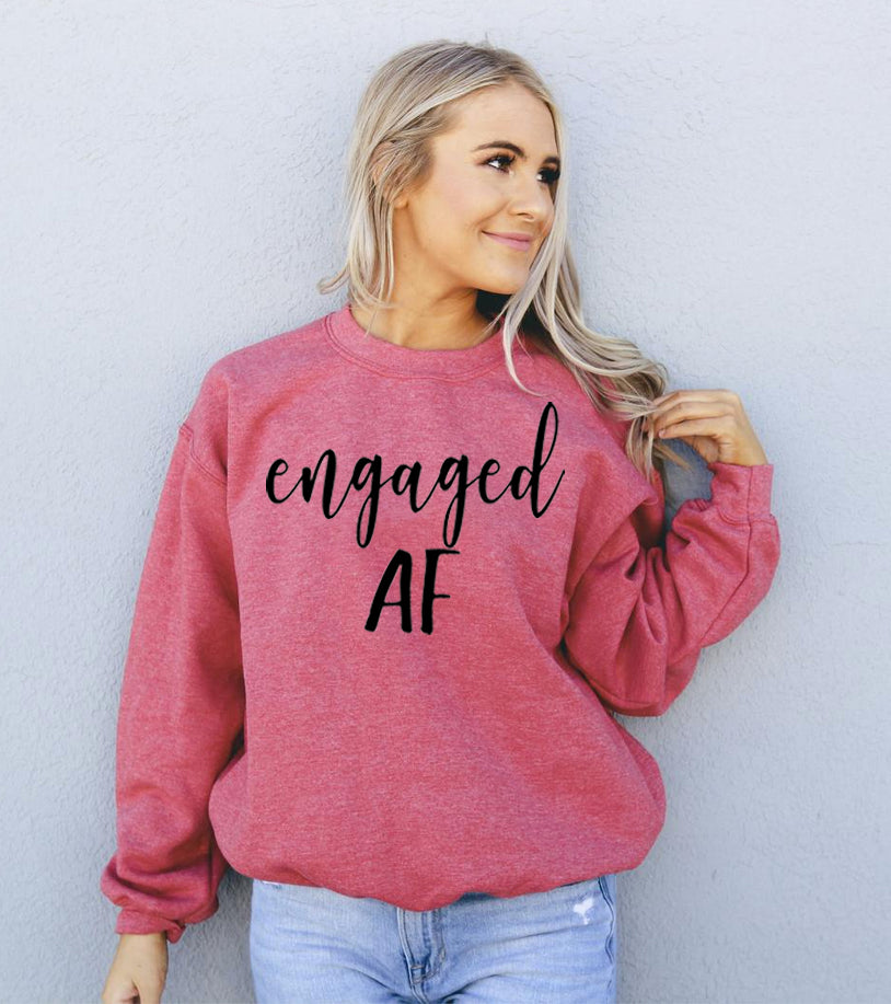 Engaged AF Sweatshirt 