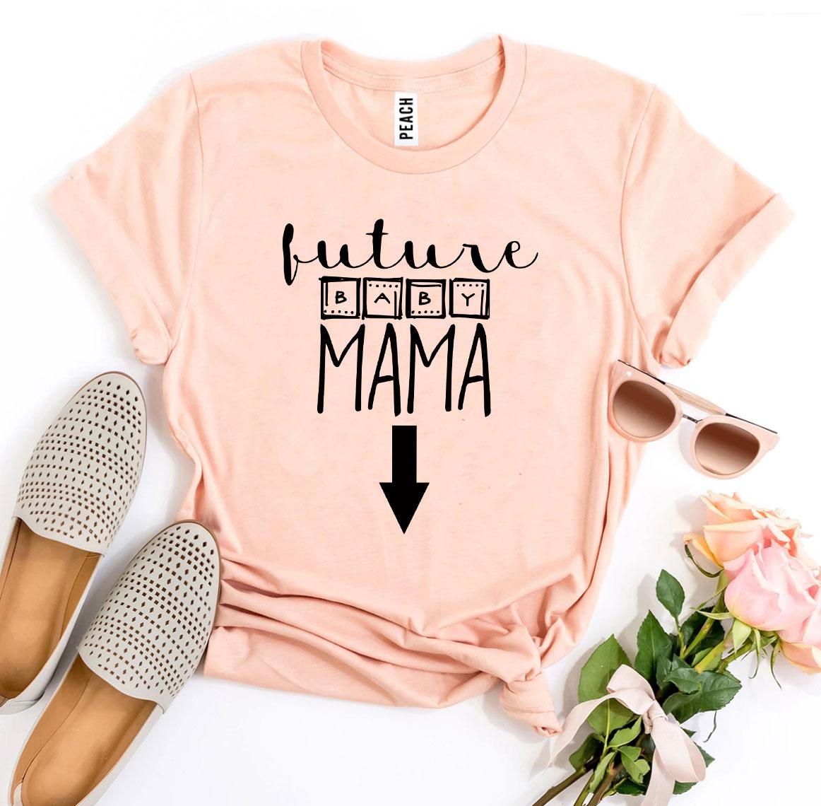 Future Baby Mama T-shirt