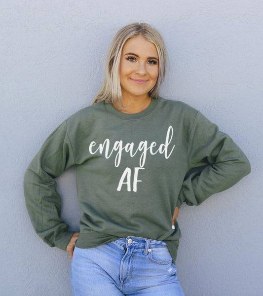 Engaged AF Sweatshirt 