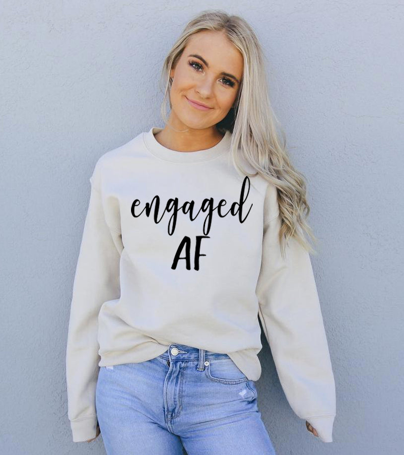 Engaged AF Sweatshirt 