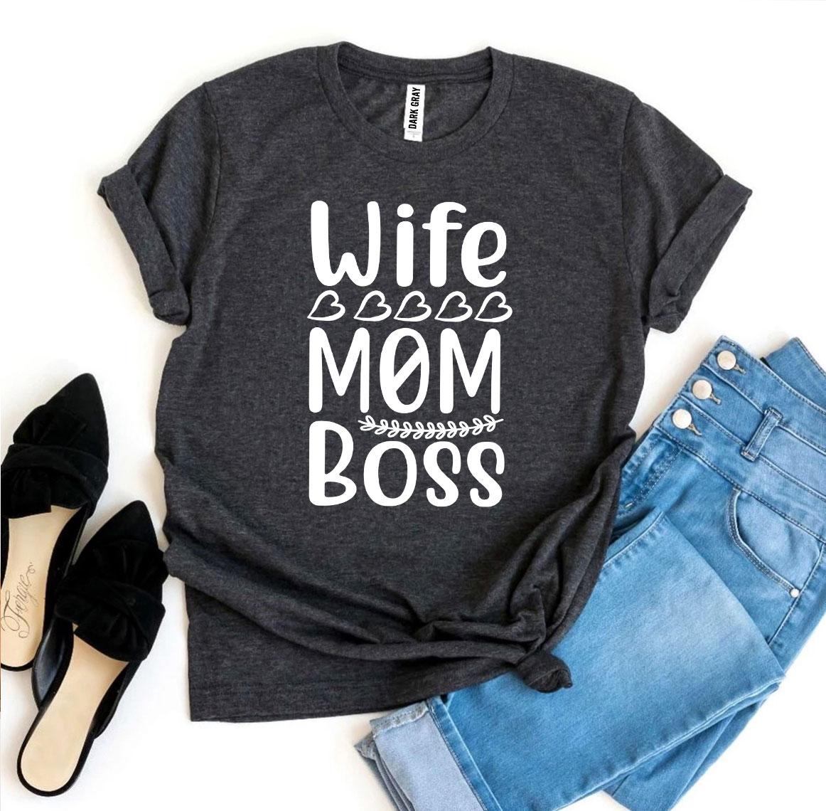 Wife Mom Boss T-shirt